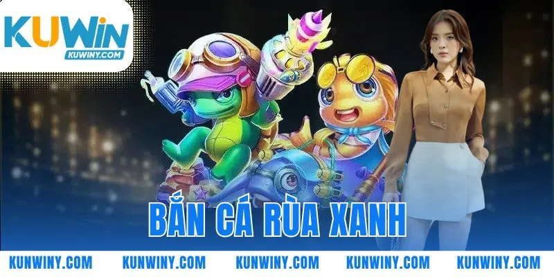 bắn cá rùa xanh