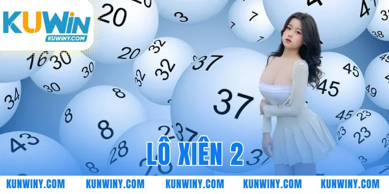 lô xiên 2